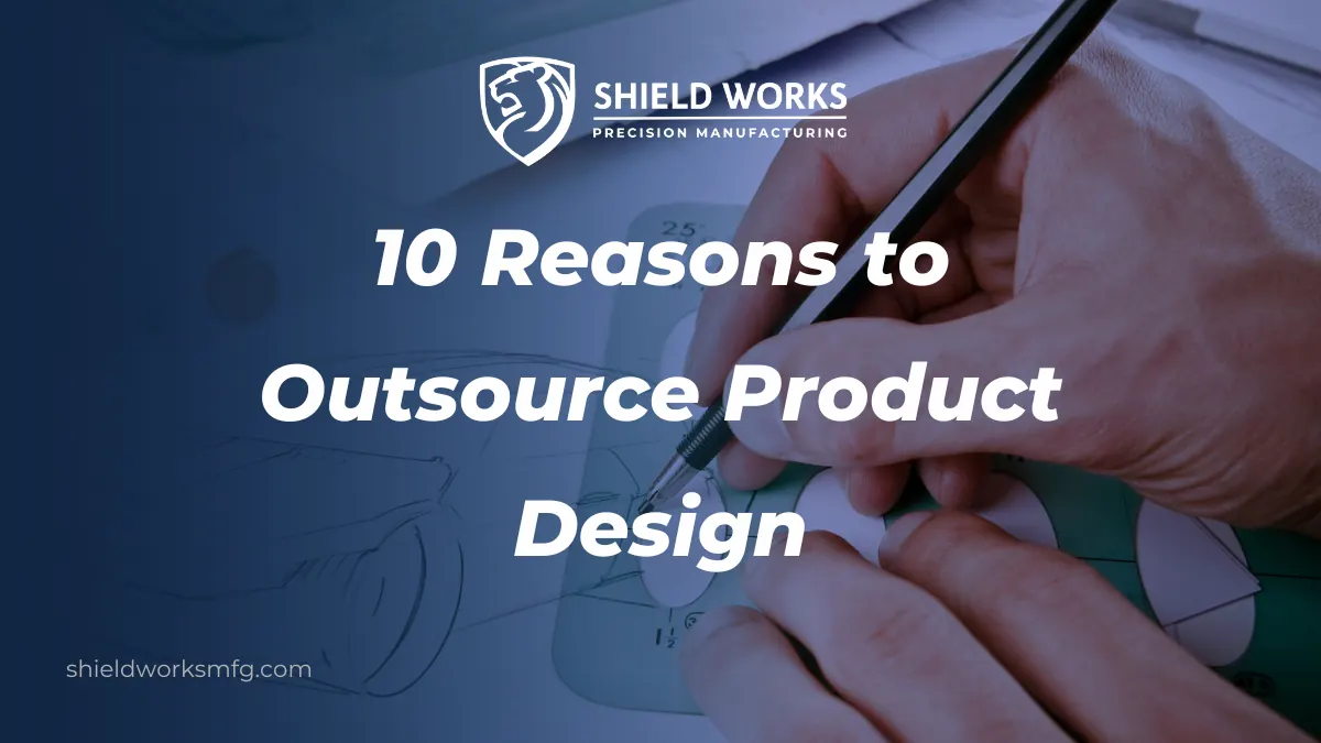 10 Reasons to Outsource Product Design