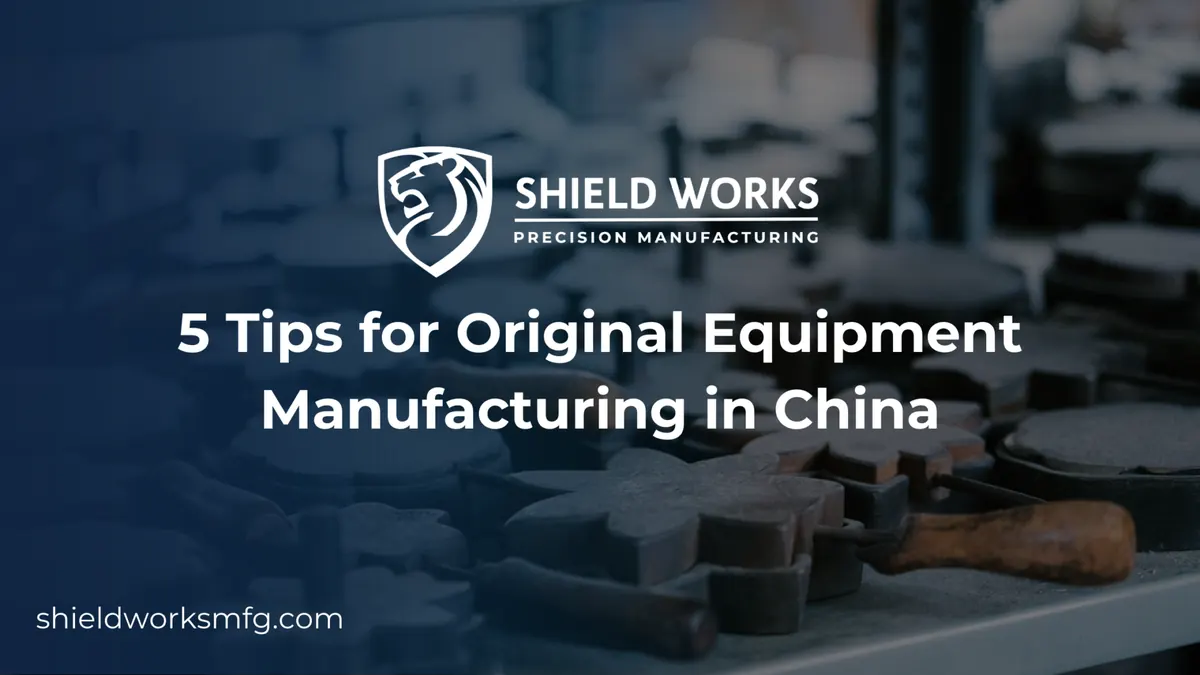 5 Tips for Original Equipment Manufacturing