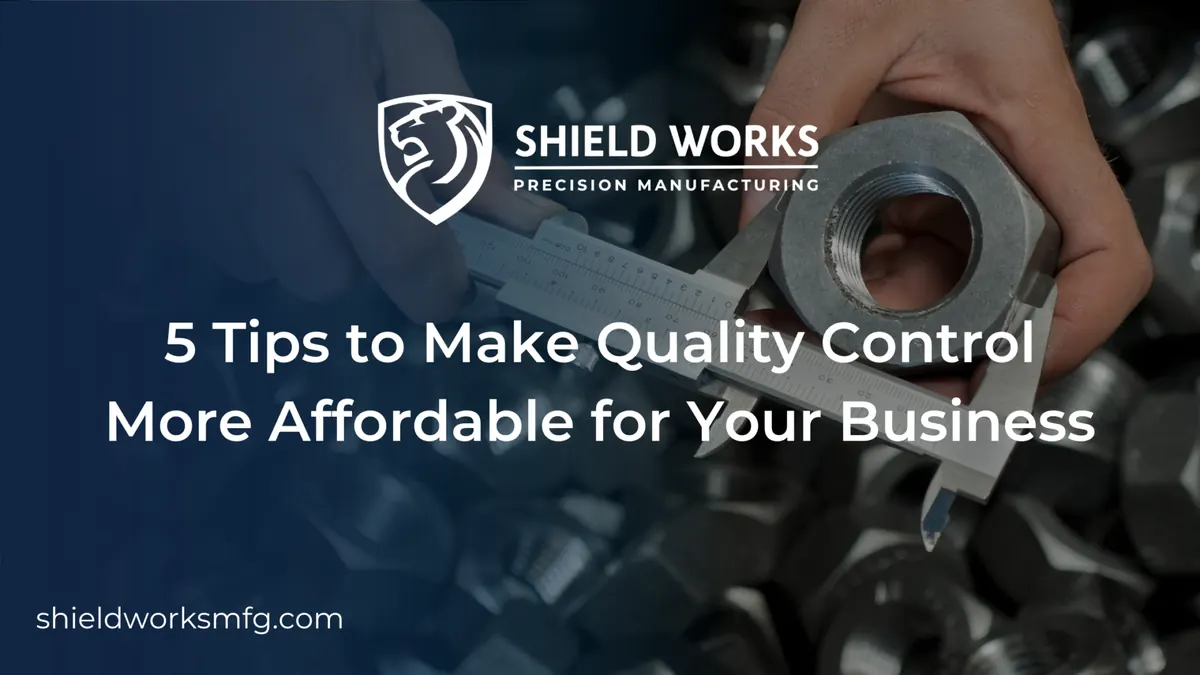 5 Tips to Make Quality Control More Affordable for Your Business