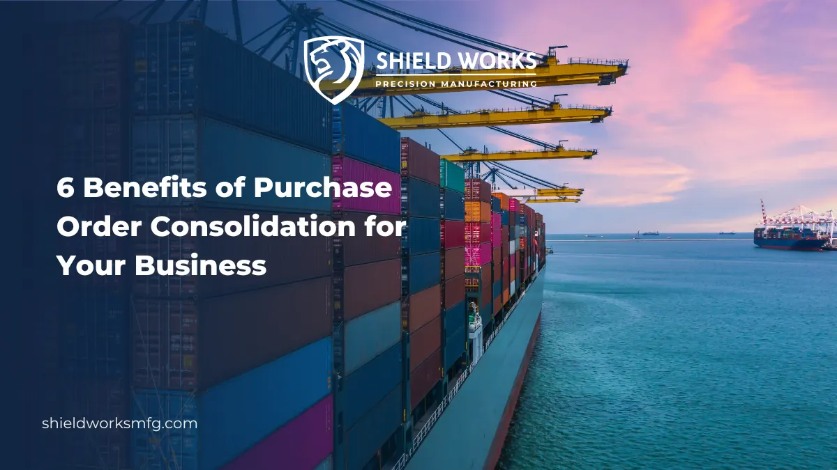 6 Benefits of Purchase Order Consolidation for Your Business