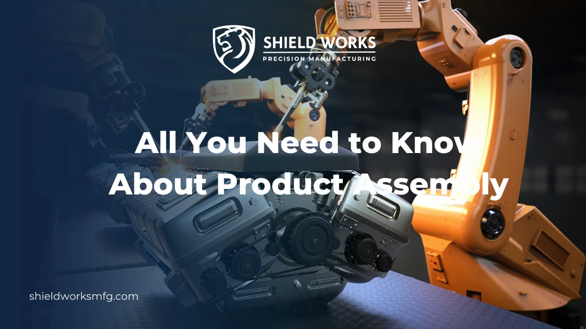 All You Need to Know About Product Assembly