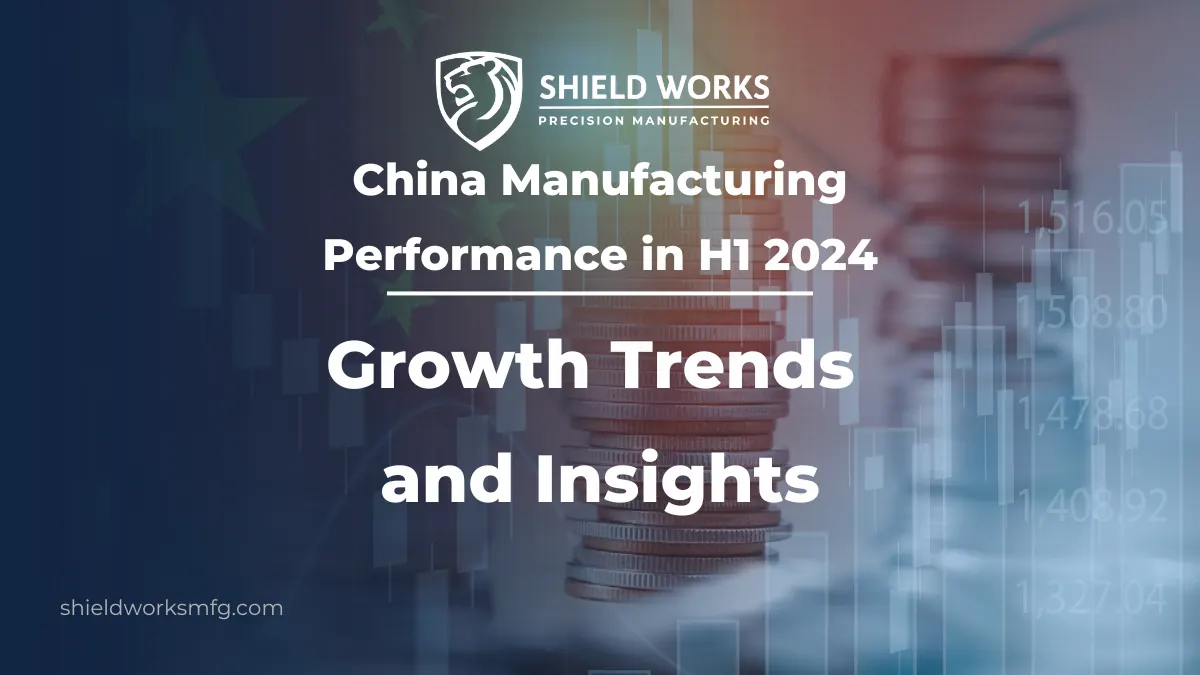 China Manufacturing Performance in H1 2024: Growth Trends and Insights