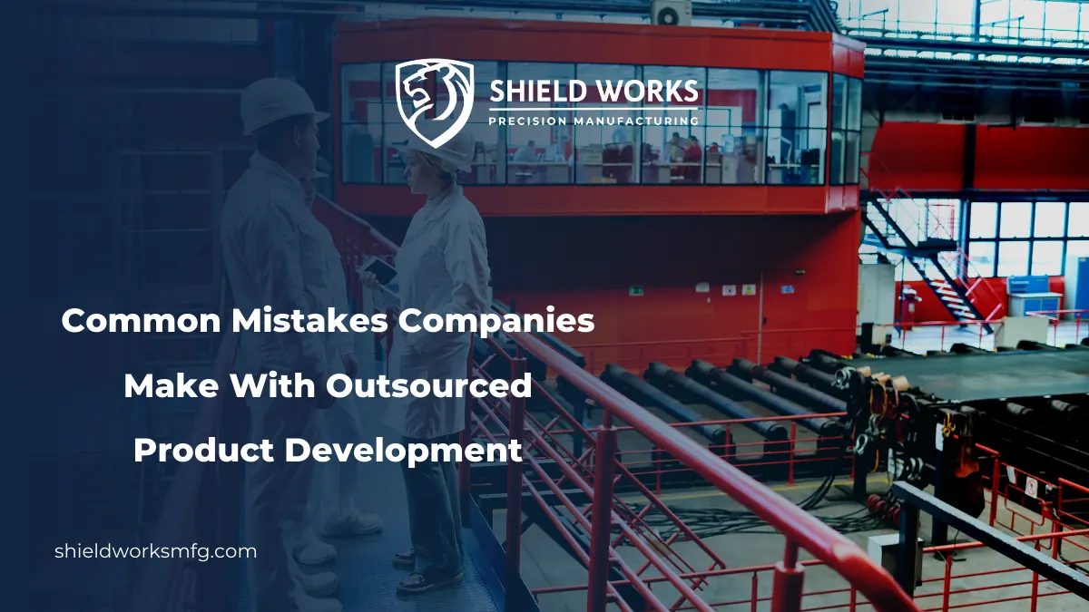 Common Mistakes Companies Make With Outsourced Product Development