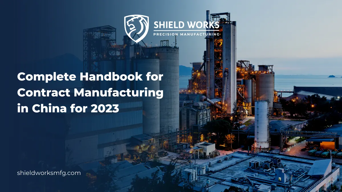 Complete Handbook for Contract Manufacturing in China for 2023