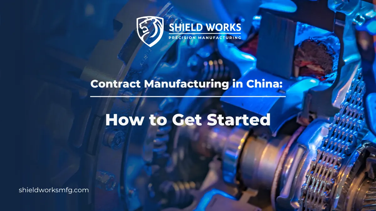 Contract Manufacturing in China: How to Get Started