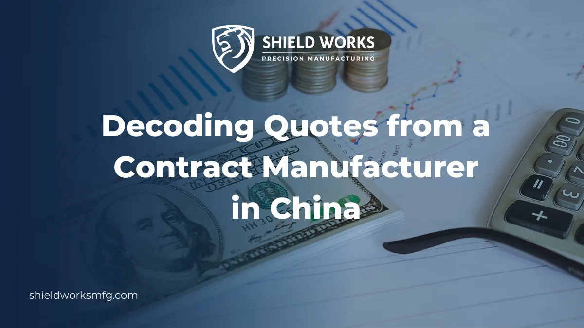 Decoding Quotes from a Contract Manufacturer in China