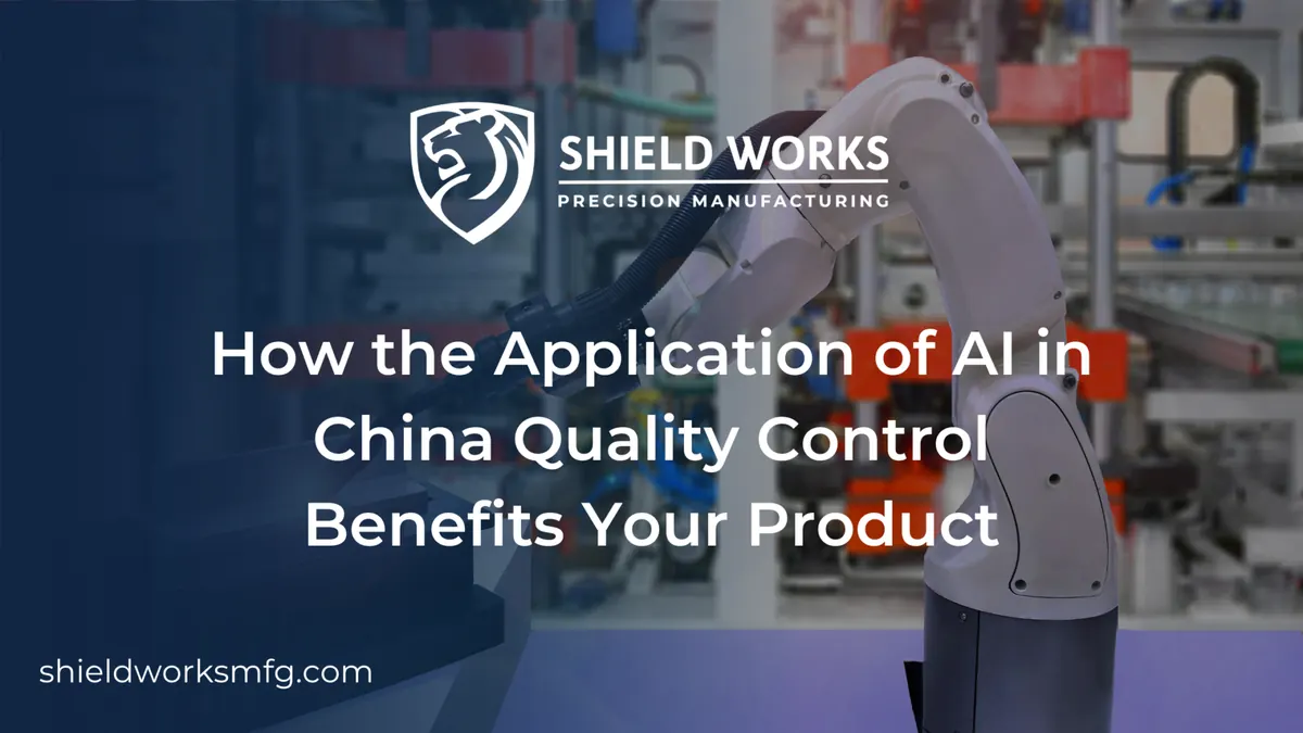 How the Application of AI in China Quality Control Benefits Your Product
