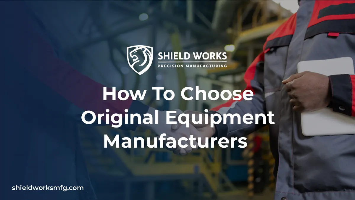 How To Choose Original Equipment Manufacturers