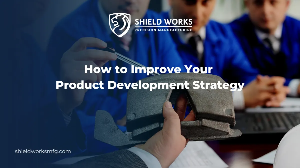 How to Improve Your Product Development Strategy