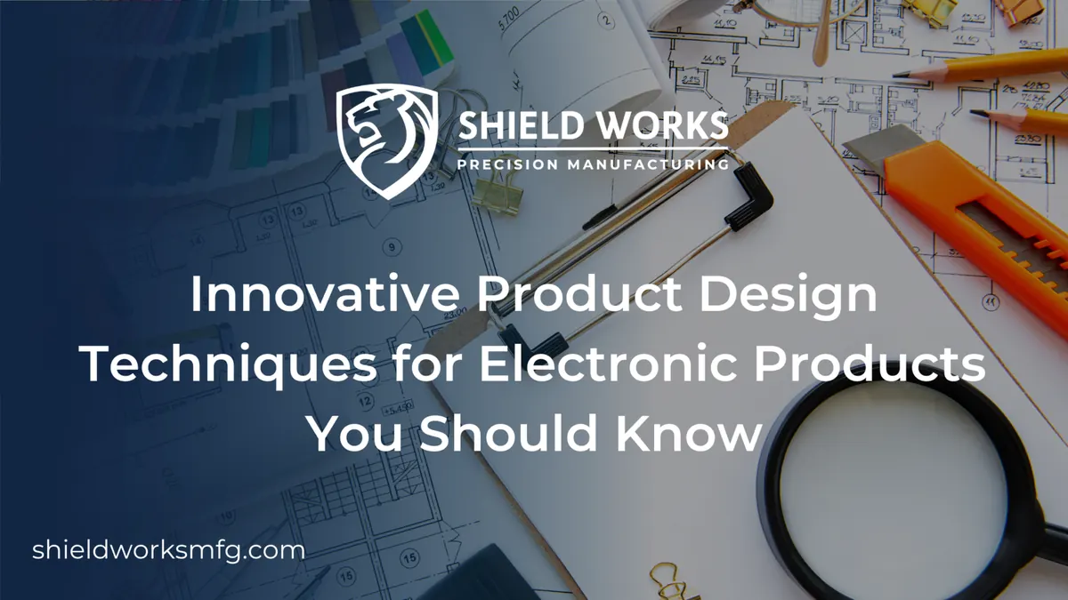 Innovative Product Design Techniques for Electronic Products You Should Know