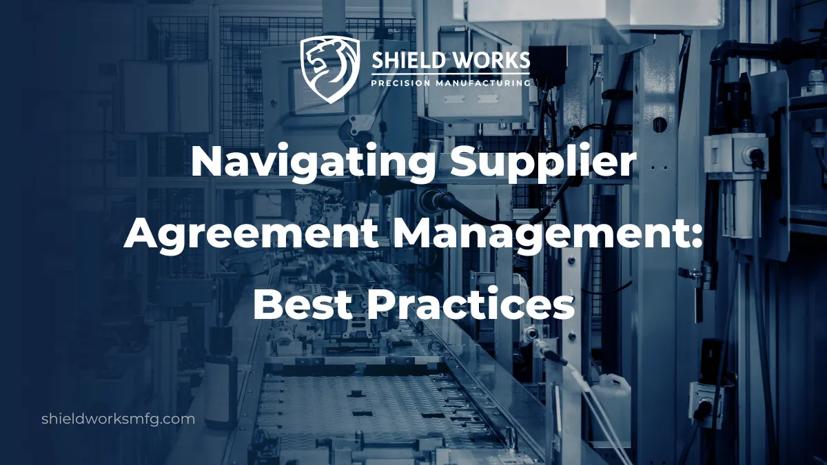 Navigating Supplier Agreement Management: Best Practices