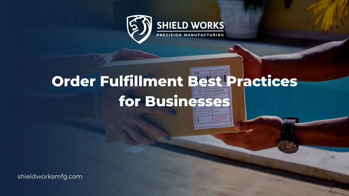 Order Fulfillment Best Practices for Businesses