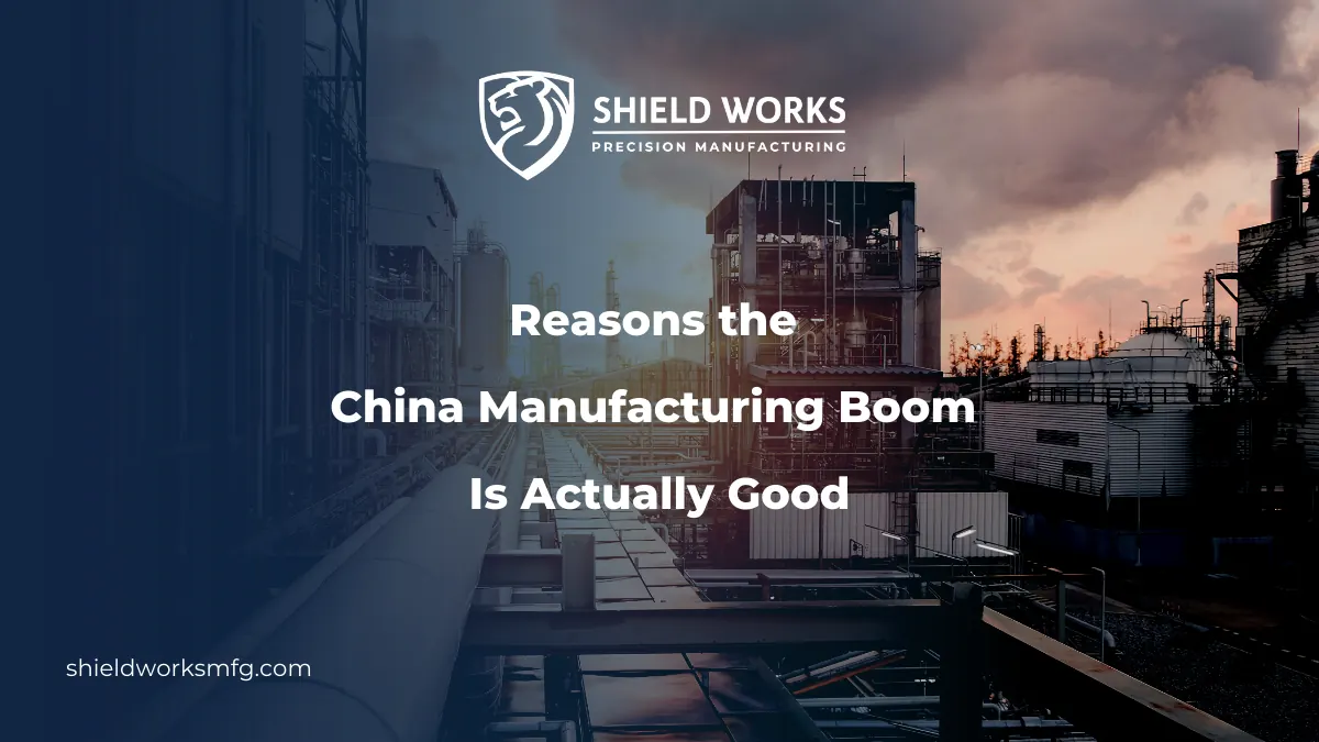 Reasons the China Manufacturing Boom Is Actually Good