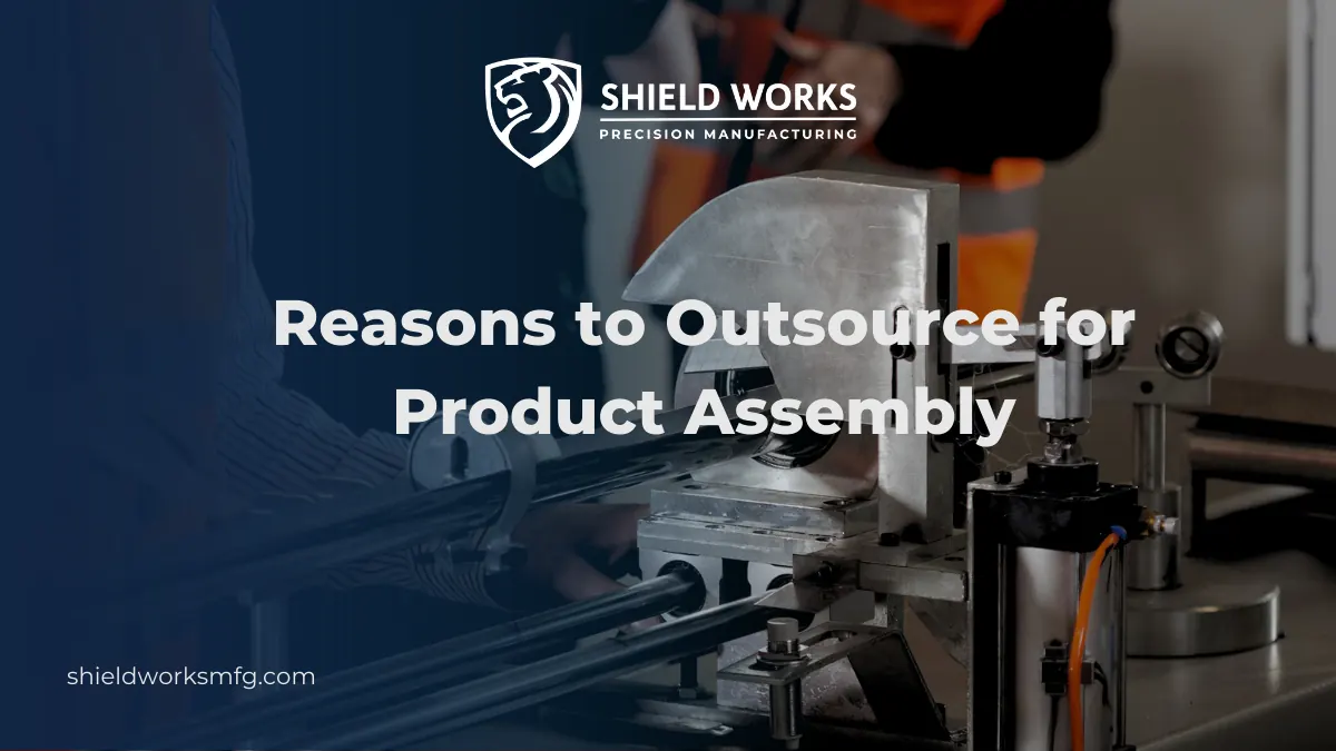 Reasons to Outsource for Product Assembly