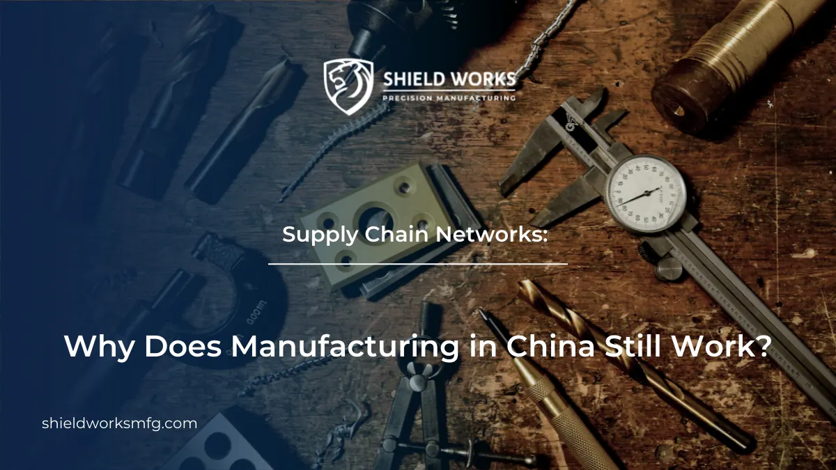 Supply Chain Networks: Why Does Manufacturing in China Still Work?