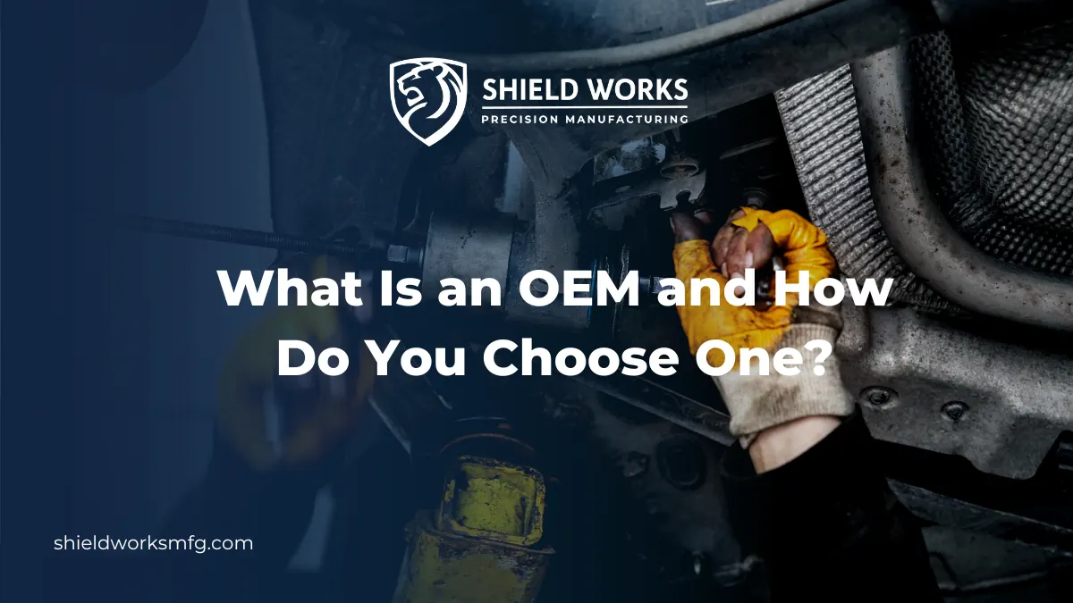What Is an OEM and How Do You Choose One?