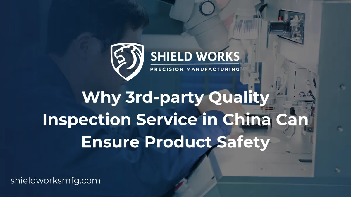 Why 3rd-party Quality Inspection Service in China Can Ensure Product Safety