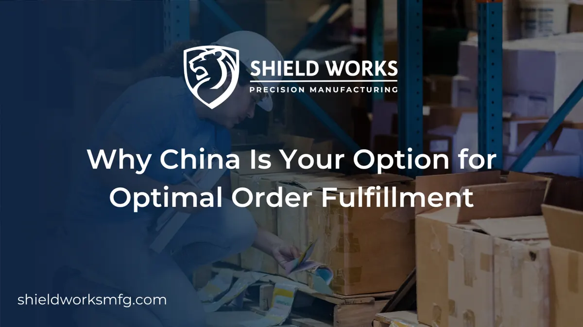 Why China Is Your Option for Optimal Order Fulfillment
