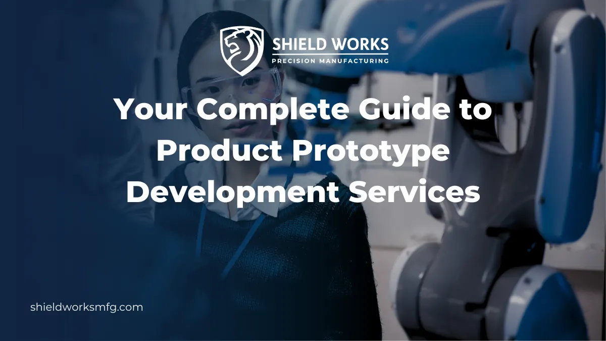 Your Complete Guide to Product Prototype Development Services